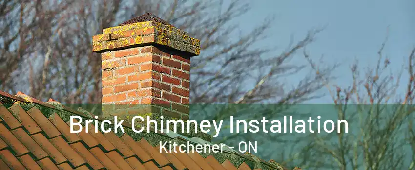 Brick Chimney Installation Kitchener - ON