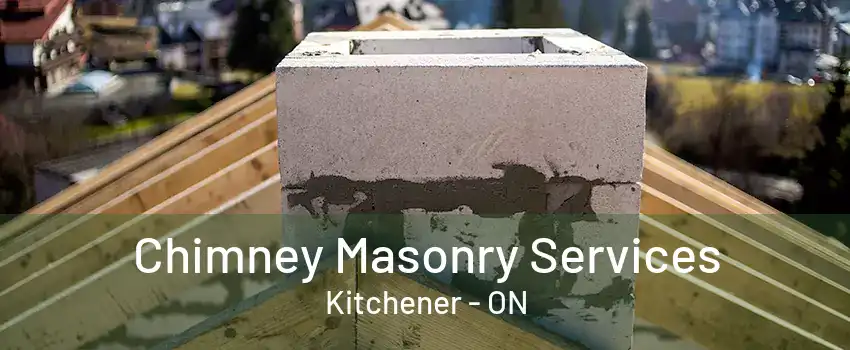 Chimney Masonry Services Kitchener - ON