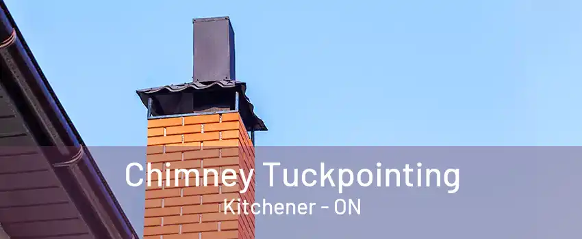 Chimney Tuckpointing Kitchener - ON