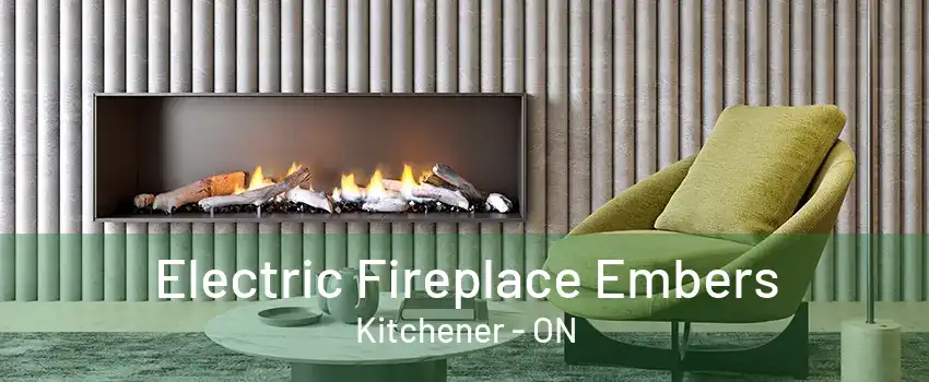 Electric Fireplace Embers Kitchener - ON