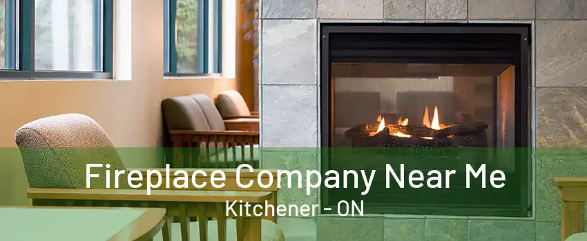 Fireplace Company Near Me Kitchener - ON