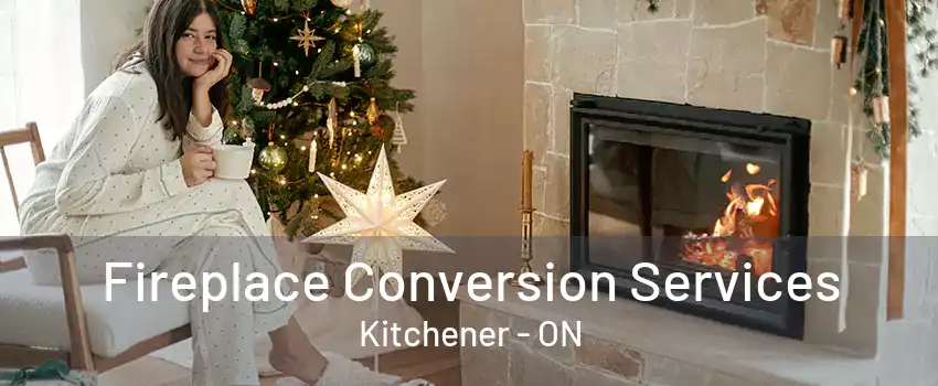 Fireplace Conversion Services Kitchener - ON