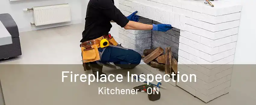 Fireplace Inspection Kitchener - ON