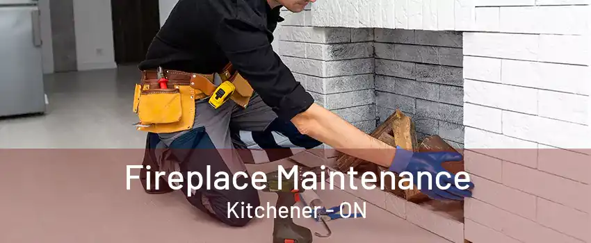 Fireplace Maintenance Kitchener - ON