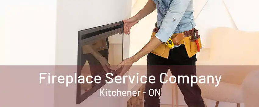 Fireplace Service Company Kitchener - ON