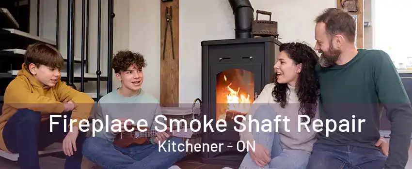 Fireplace Smoke Shaft Repair Kitchener - ON