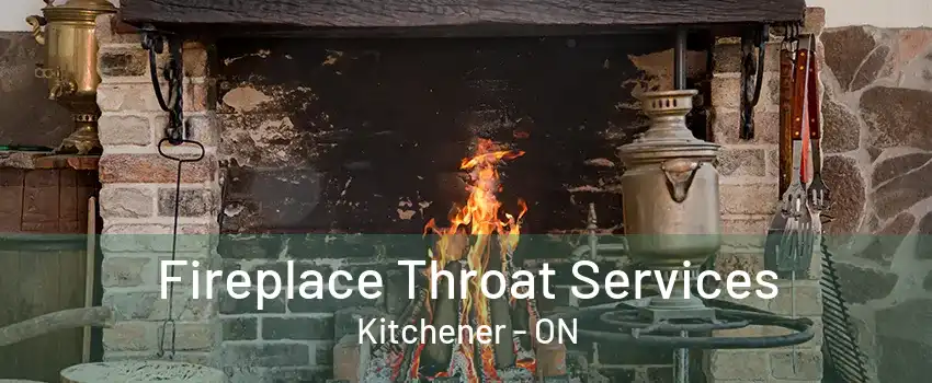 Fireplace Throat Services Kitchener - ON