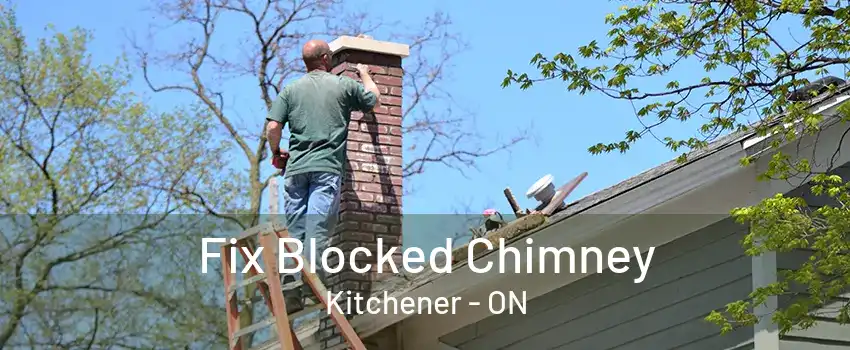 Fix Blocked Chimney Kitchener - ON