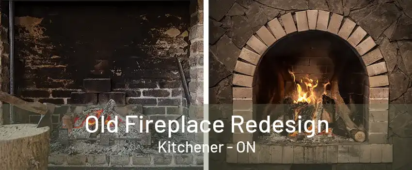 Old Fireplace Redesign Kitchener - ON