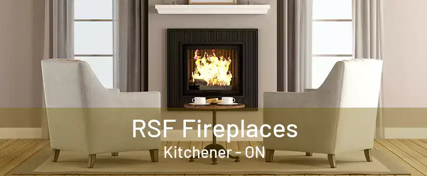 RSF Fireplaces Kitchener - ON