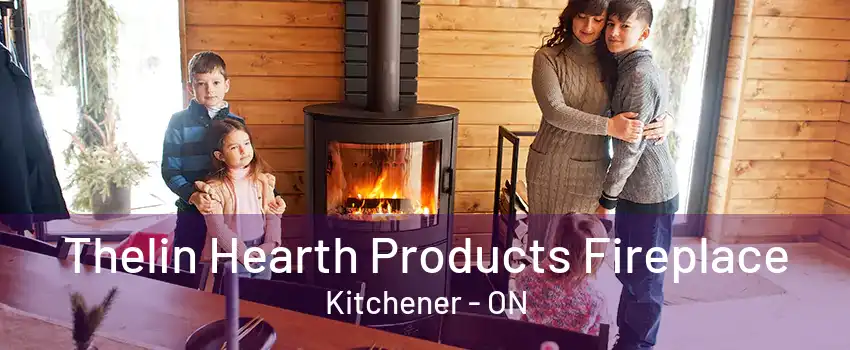 Thelin Hearth Products Fireplace Kitchener - ON